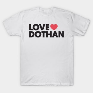 LOVE DOTHAN Sign T-Shirt